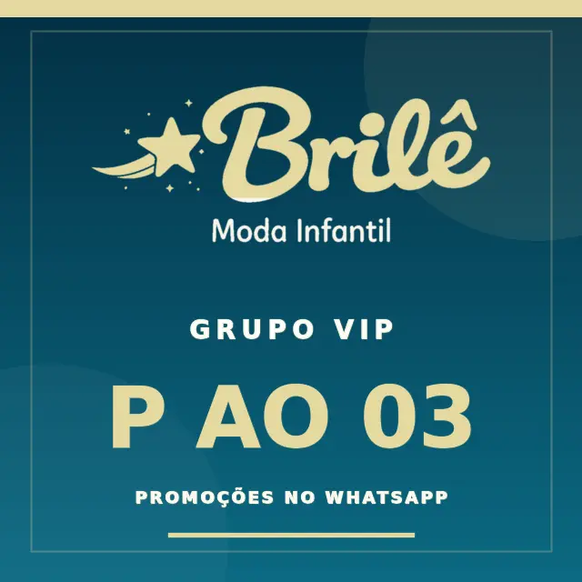 Foto do grupo VIP Brilê P — 03 anos